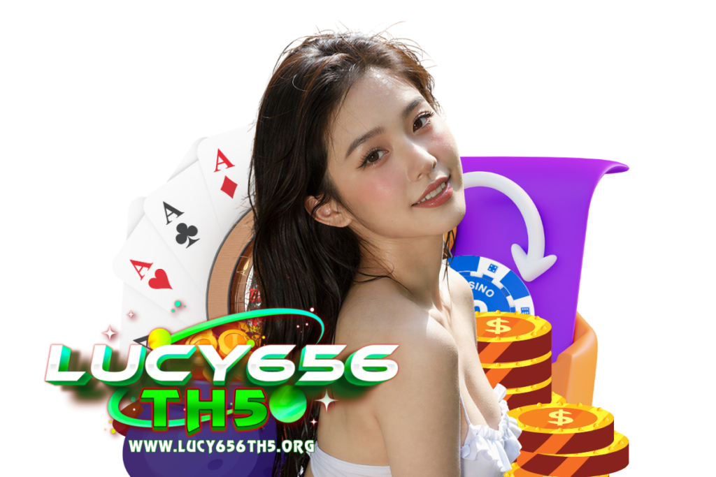 lucy656th5 สล็อต